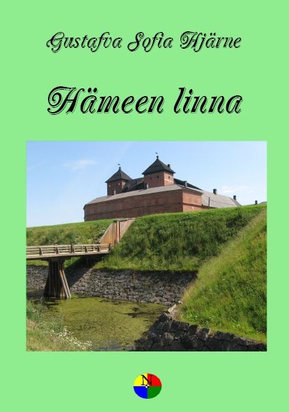 Hämeen linna - Tavastehus slott - Hjärne Gustafva Sofia