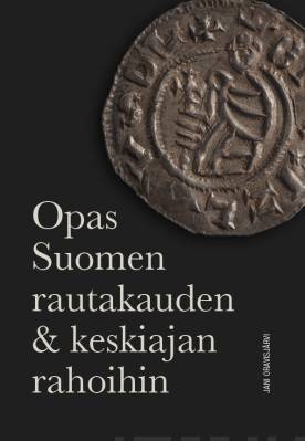 Opas Suomen rautakauden & keskiajan rahoihin