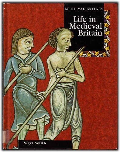 Life in Medieval Britain - Nigel Smith