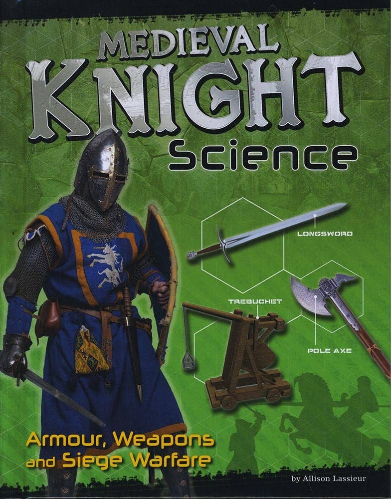 Medieval Knight Science - Allison Lassieur