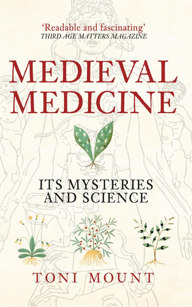 Medieval Medicine: Its Mysteries and Science cover image