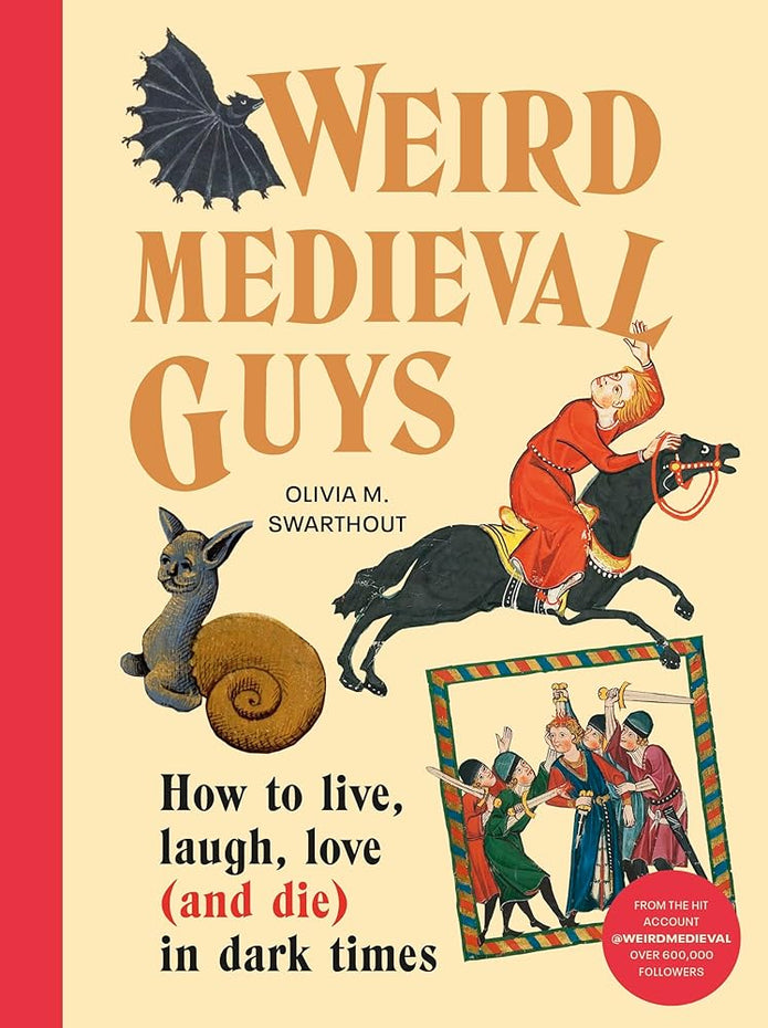 Weird Medieval Guys: How to Live, Laugh, Love (and Die) in Dark Times cover image