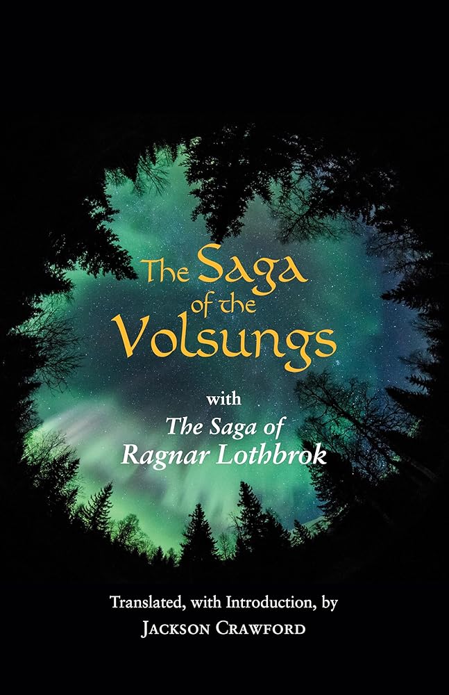 The Saga of the Volsungs: With the Saga of Ragnar Lothbrok (Hackett Classics) cover image