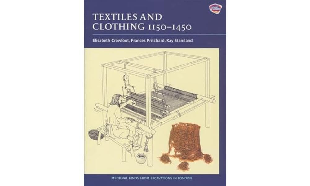 Textiles and Clothing, c.1150-1450 (Medieval Finds from Excavations in London, 4) cover image