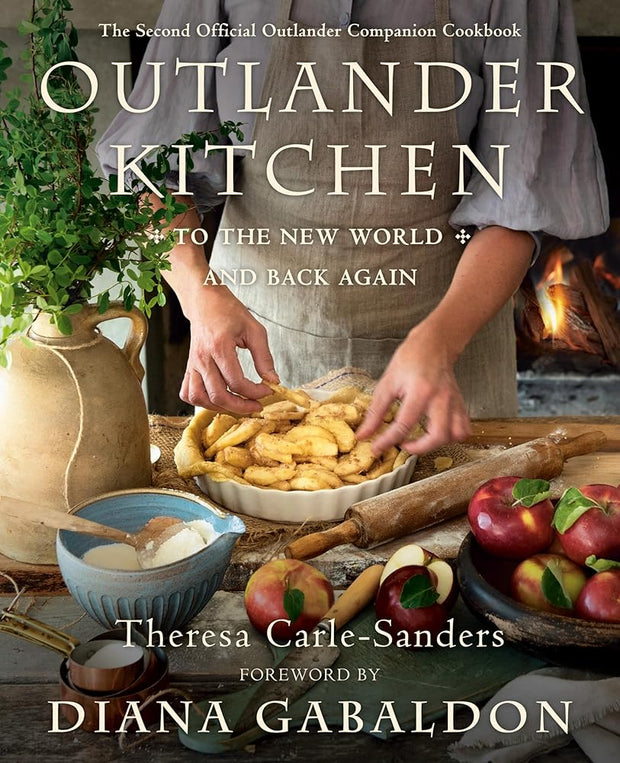 Outlander Kitchen: To the New World and Back Again: The Second Official Outlander Companion Cookbook cover image