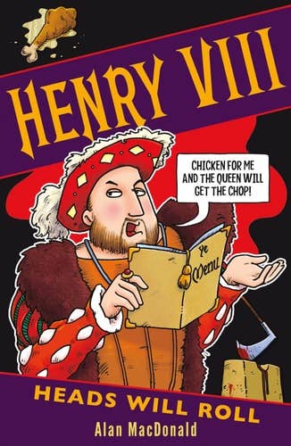 Henry VIII Heads Will Roll - Alan MacDonald