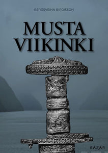 Musta viikinki - Bergsveinn Birgisson - Tarotpuoti